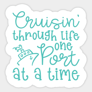 Cruising Through Life One Port At A Time Cruise Vacation Funny Sticker